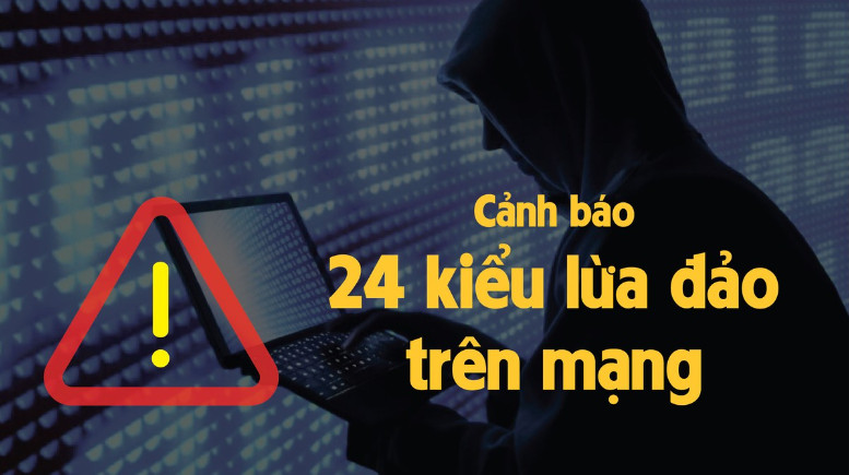24 hình thức lừa đảo trên mạng
